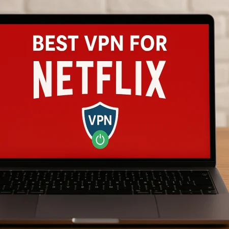 Best VPN for Netflix