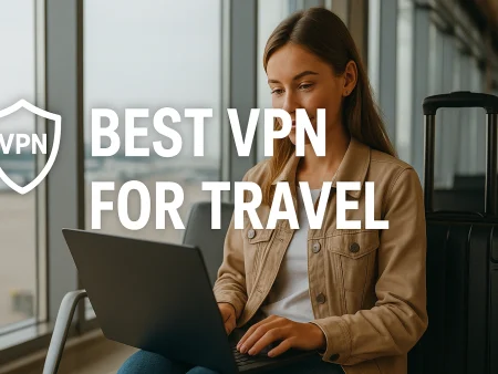 Best VPN for Travel